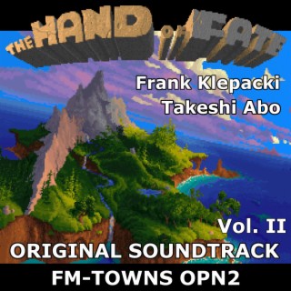 The Legend of Kyrandia II: The Hand of Fate: FM-TOWNS OPN2, Vol.II (Original Game Soundtrack)