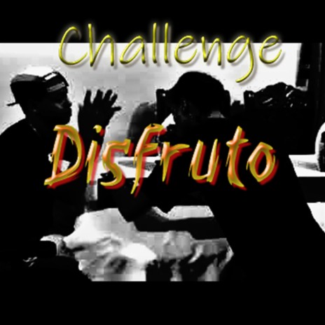 Disfruto (Challenge)