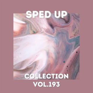 Sped Up Collection Vol.193 (Sped Up)