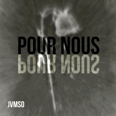 Pour Nous | Boomplay Music
