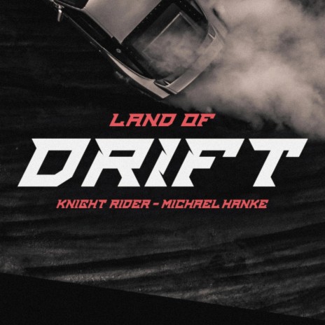 Land of Drift ft. Michael Hanke | Boomplay Music