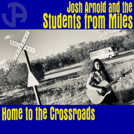 Home to the Crossroads (feat. The Students from Miles) | Boomplay Music