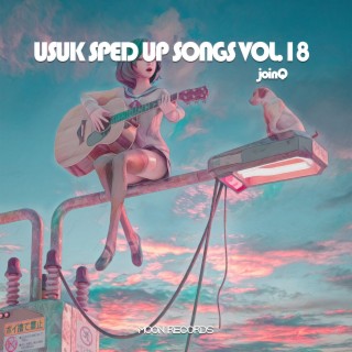USUK SPED UP SONGS VOL.18
