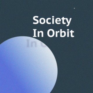 Society In Orbit