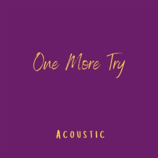 One More Try (Acoustic)