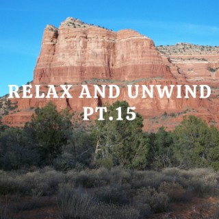 Relax And Unwind pt.15