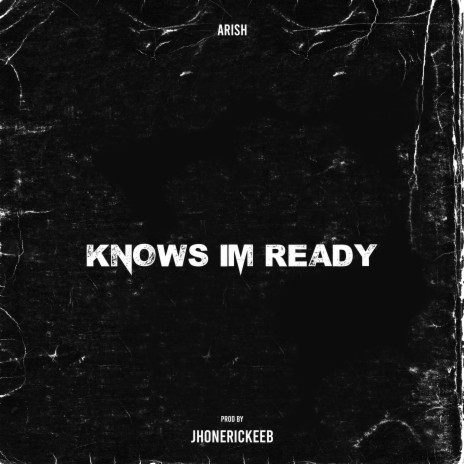 Knows Im Ready | Boomplay Music