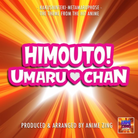 Kakushinteki-Metamaruphose (From Himouto! Umaru Chan) | Boomplay Music