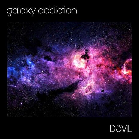 Galaxy Addiction | Boomplay Music