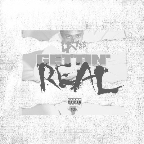 Gettin' real | Boomplay Music