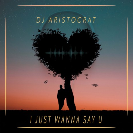 I Just Wanna Say U (Extended Mix)