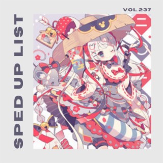 Sped Up List Vol.237 (sped up)