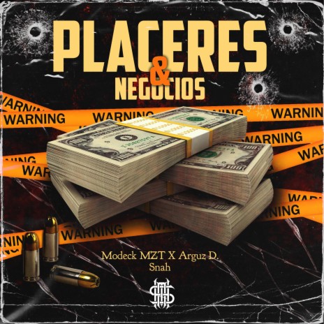 Placeres & Negocios ft. Arguz D, Modeck Mzt & Snah