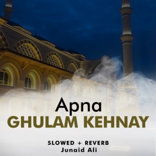 Apna Ghulam Kehnay Lofi