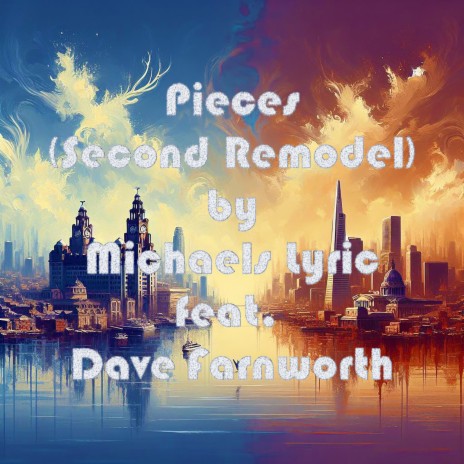 Pieces (Second Remodel) ft. Dave Farnworth | Boomplay Music