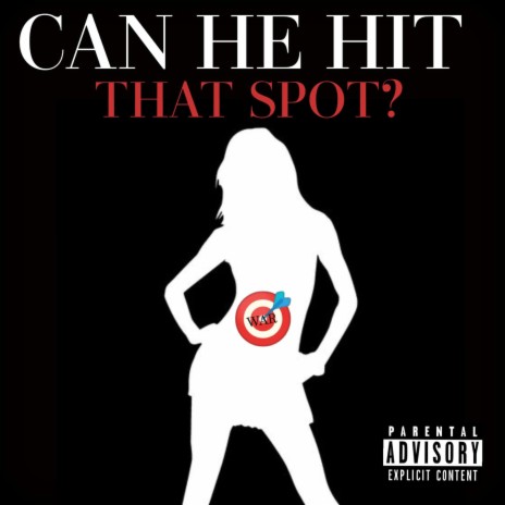Can He Hit That Spot? | Boomplay Music