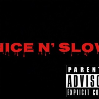 Nice N Slow