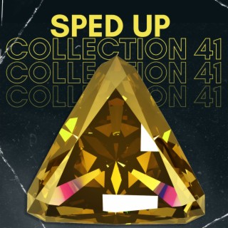 Sped up collection 41
