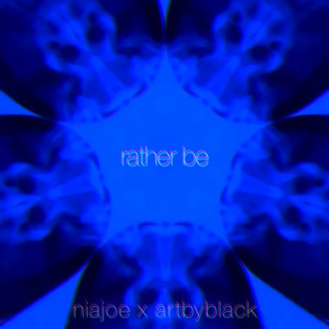 rather be ft. artbyblack | Boomplay Music