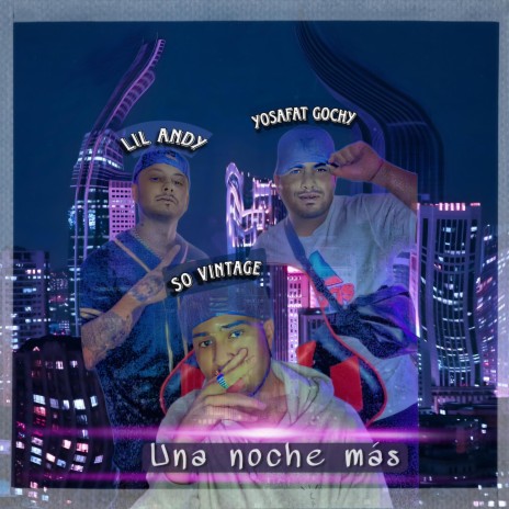 Una noche mas ft. Lil Andy & Prod So Vintagge | Boomplay Music