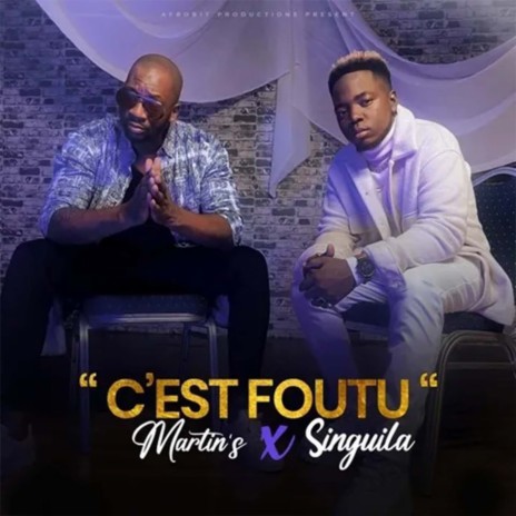 C'est Foutu ft. Singuila | Boomplay Music