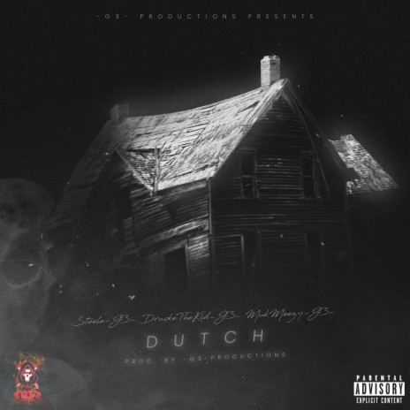 DUTCH ft. MukMeezy-G3- & DruskeTheKid-G3-