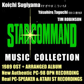 Star Command ~Invader of Darkness~ Music Collection (スターコマンド～暗闇の侵略者～ミュージックコレクション): PC98 + 1989 arranged + PC + Atari ST versions (Original Game Soundtrack)