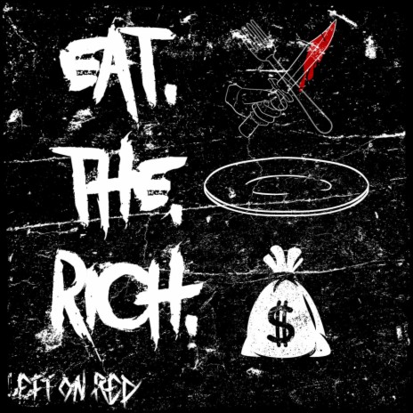 EAT.THE.RICH. | Boomplay Music