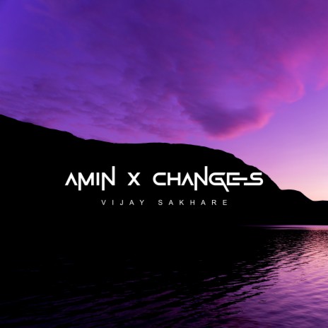 Amin X Changes | Boomplay Music