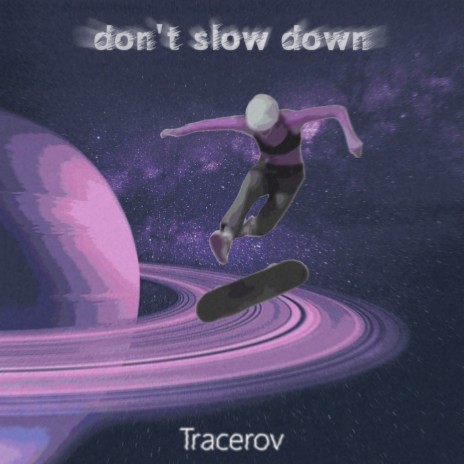 Don't Slow Down | Boomplay Music