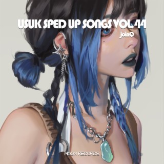 USUK SPED UP SONGS VOL.44