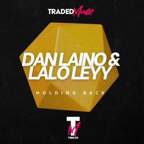 Holding Back (Radio Edit) ft. Lalo Leyy