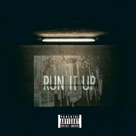 Run It Up | Boomplay Music