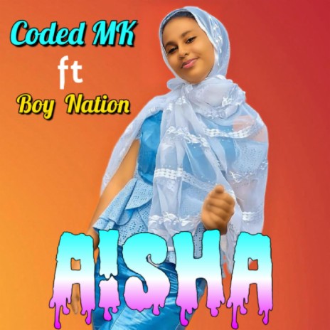 Aisha (feat. Boy Nation)