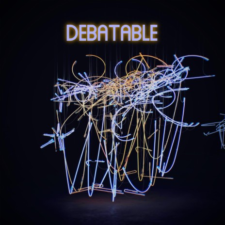 debatable | Boomplay Music