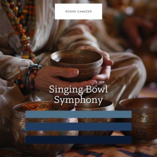 Singing Bowl Symphony: Music for Meditation and Relaxation