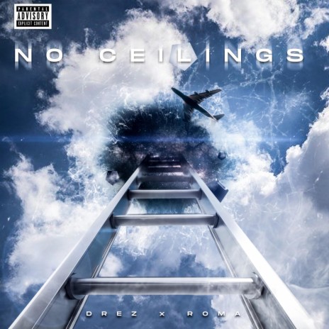 No Ceilings ft. ROMA | Boomplay Music