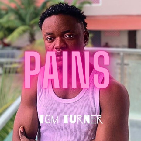 Pains | Boomplay Music