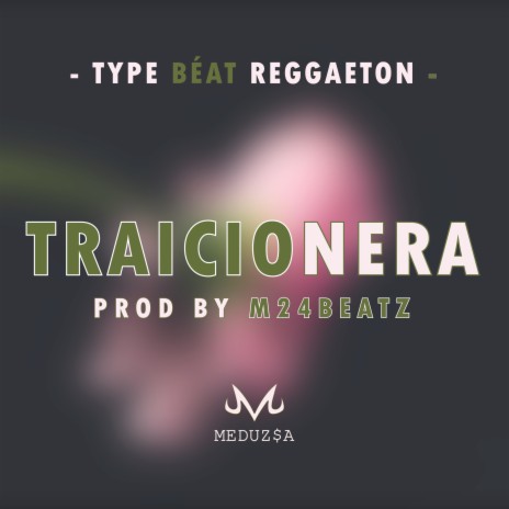 Traicionera - Type Beat Reggaeton | Boomplay Music