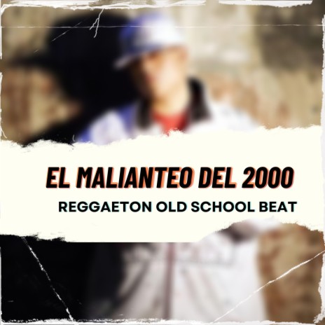 El Malianteo del 2000 | Beat | Instrumental | Reggaeton Old School | Boomplay Music