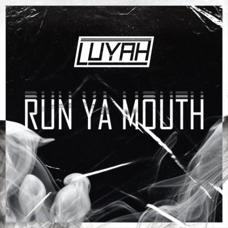 Run Ya Mouth | Boomplay Music