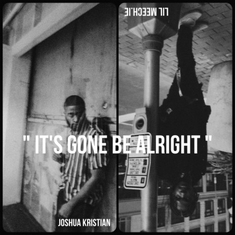 It's Gone Be Alright ft. Joshua Kristian | Boomplay Music