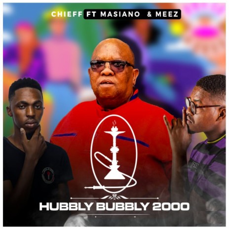 Hubbly Bubbly 2000 ft. Masiano & Meez | Boomplay Music