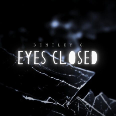 Eyes Closed | Boomplay Music