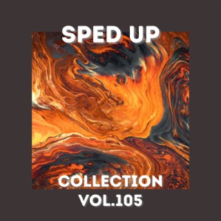 Sped Up Collection Vol.105 (Sped Up)