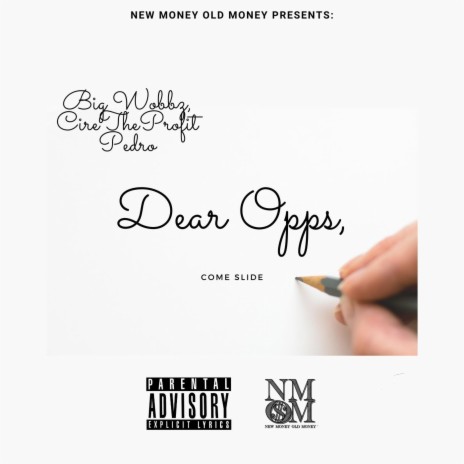 Dear Opps, ft. Cire The Profit & Pedro | Boomplay Music