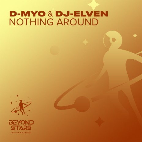 Nothing Around ft. DJ-Elven | Boomplay Music