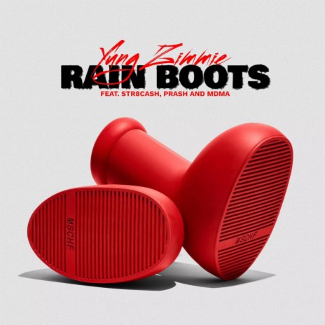 Rain Boots ft. Yung Zimmie, Str8Cash & MDMA | Boomplay Music