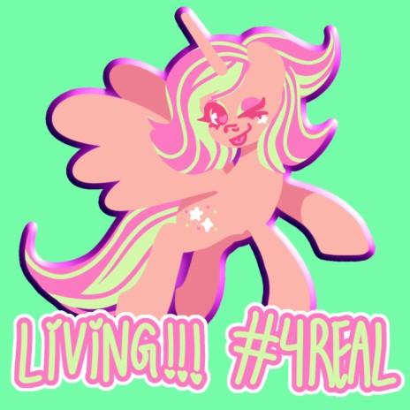 LIVING !!! #4REAL (PONYMIX) | Boomplay Music