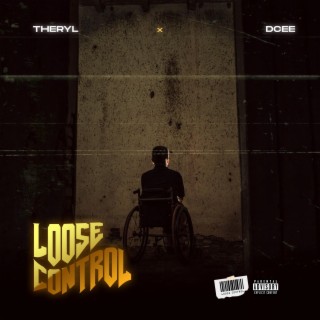 LOOSE CONTROL ft. DCEE lyrics | Boomplay Music